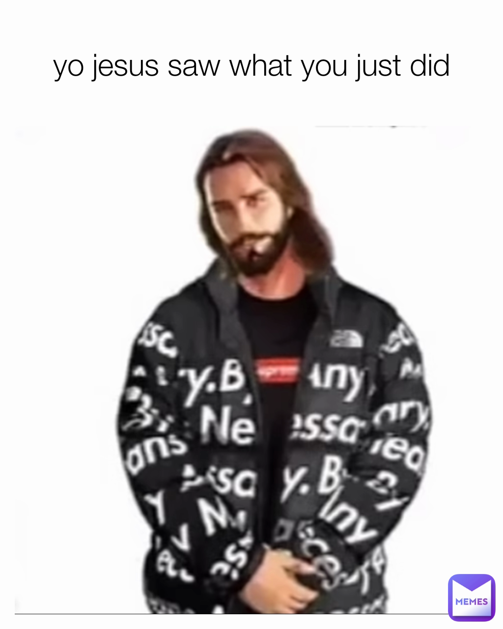 yo jesus saw what you just did