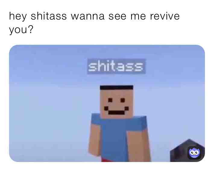 Memes be like