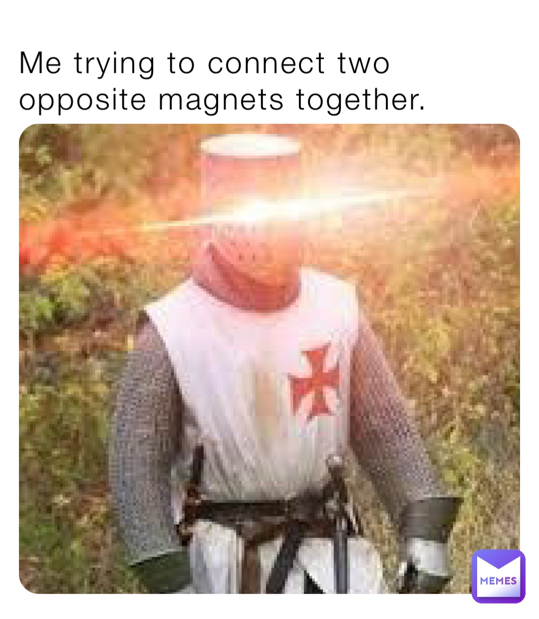 Me trying to connect two opposite magnets together.