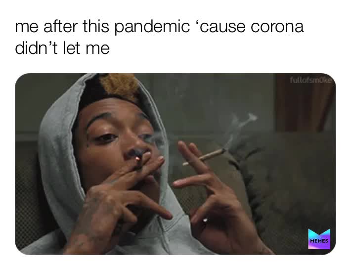 i need a smoke meme