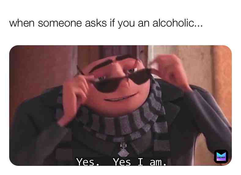 #alcohol #alcoholic #thatfriend #true