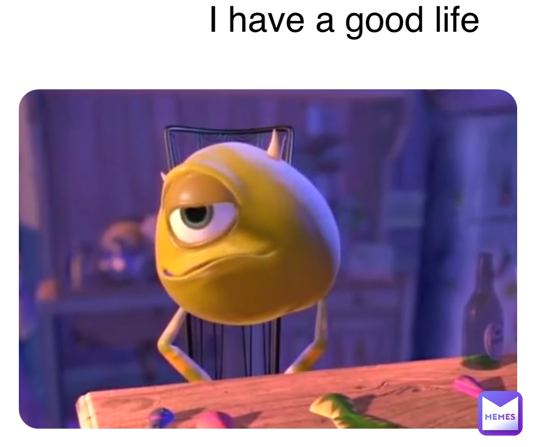 Double tap to edit I have a good life