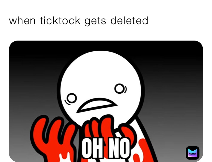 when ticktock gets deleted 