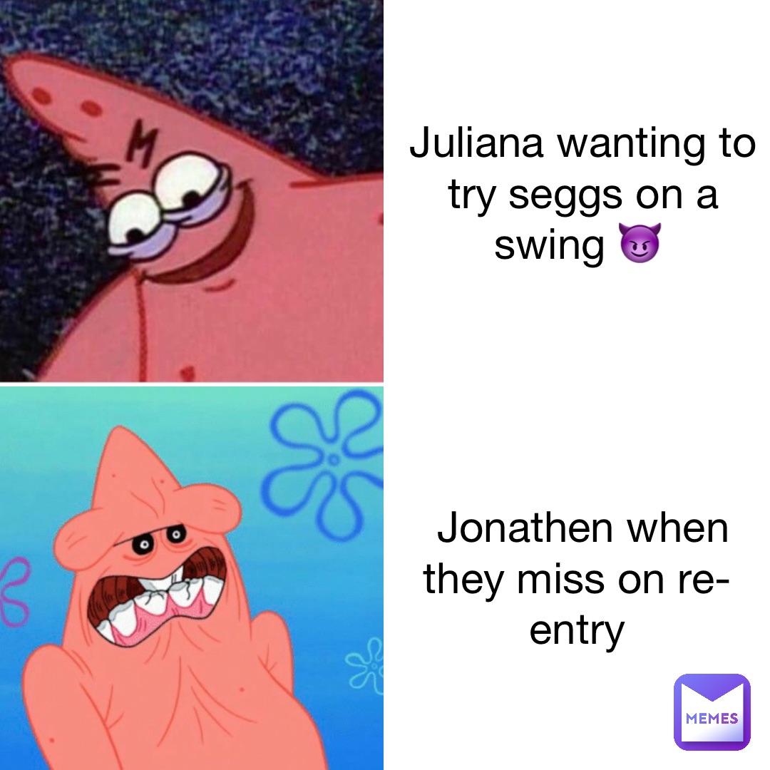 Juliana wanting to try seggs on a swing 😈 Jonathen when they miss on re-entry