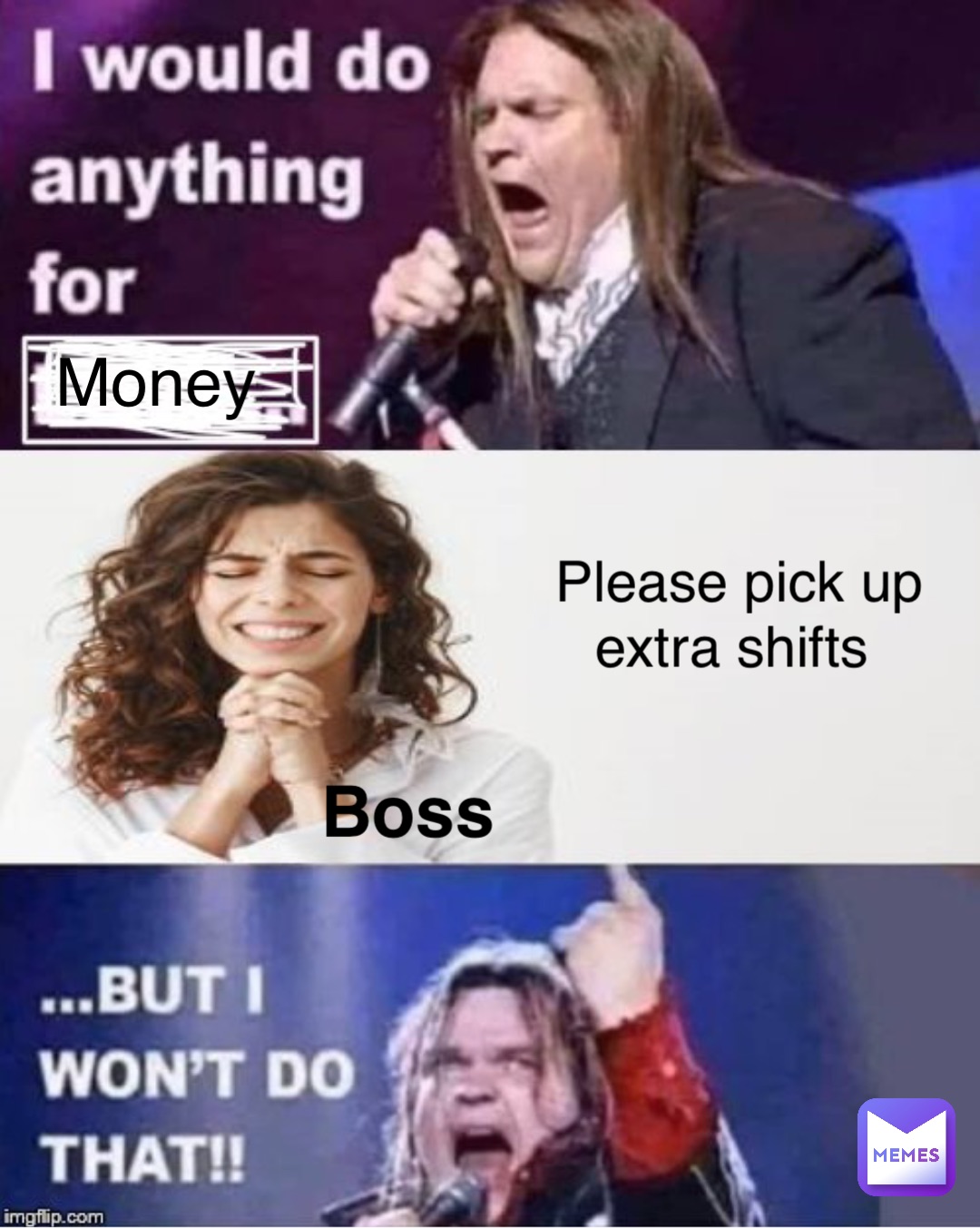 Money Boss Please pick up extra shifts