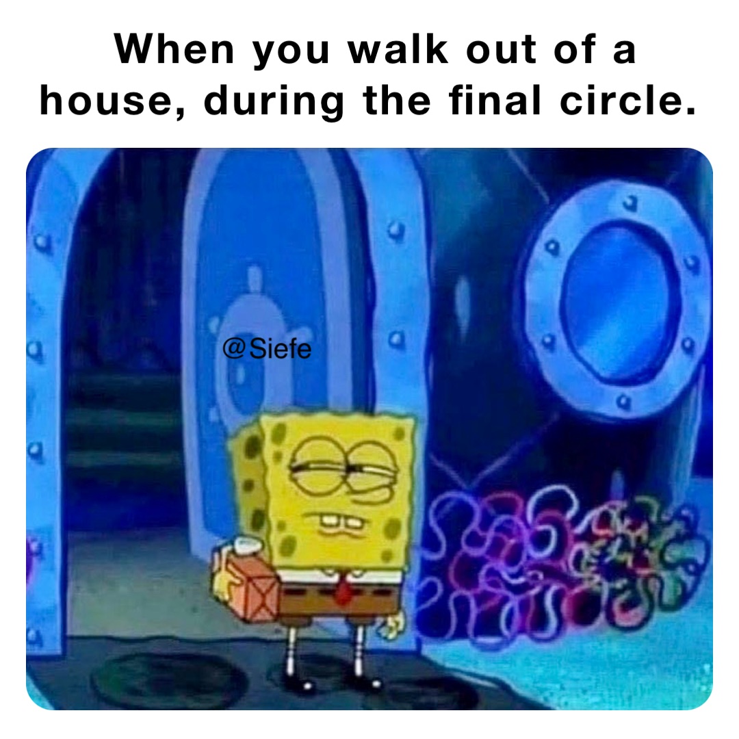 When you walk out of a house, during the final circle.