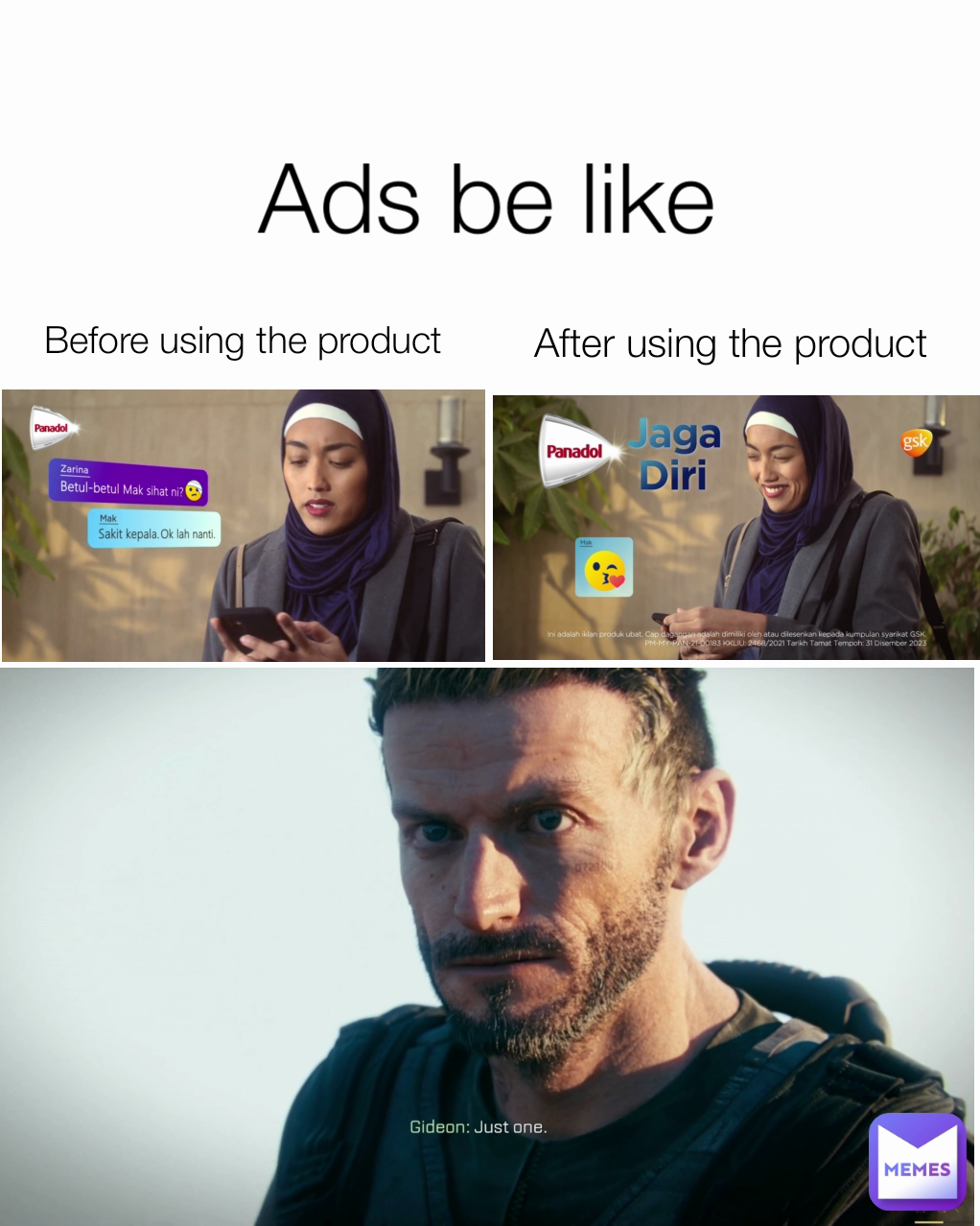 After using the product Ads be like Before using the product ...