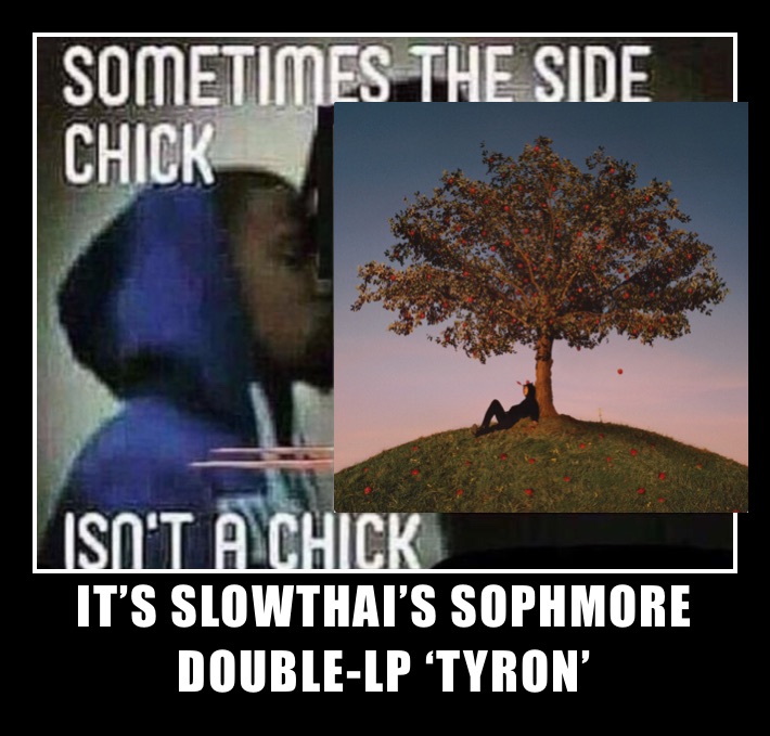 IT’S SLOWTHAI’S SOPHMORE DOUBLE-LP ‘TYRON’