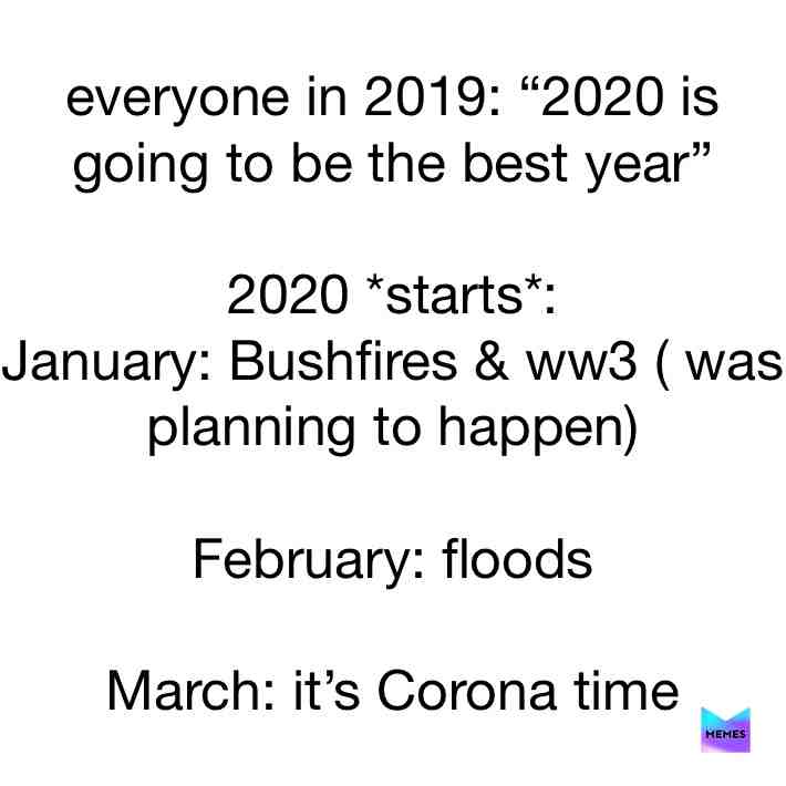#2019-2020 #bushfires #ww3 #floods #australia #itscoronatime