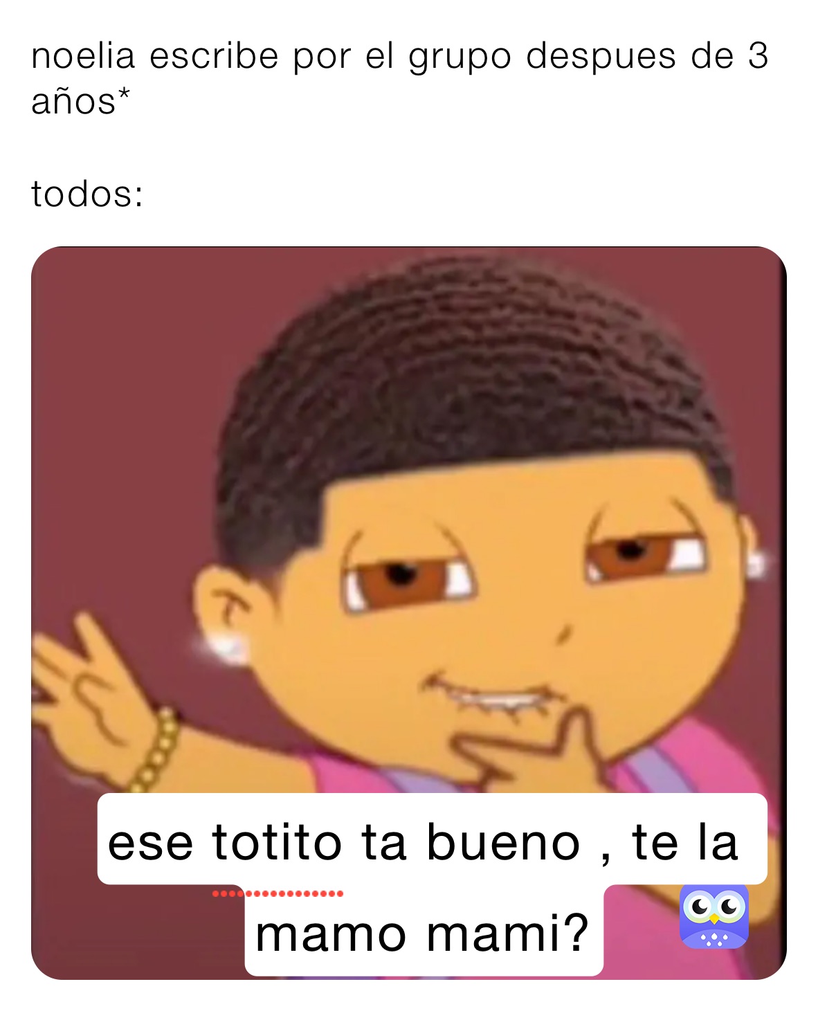 noelia escribe por el grupo despues de 3 años*

todos: