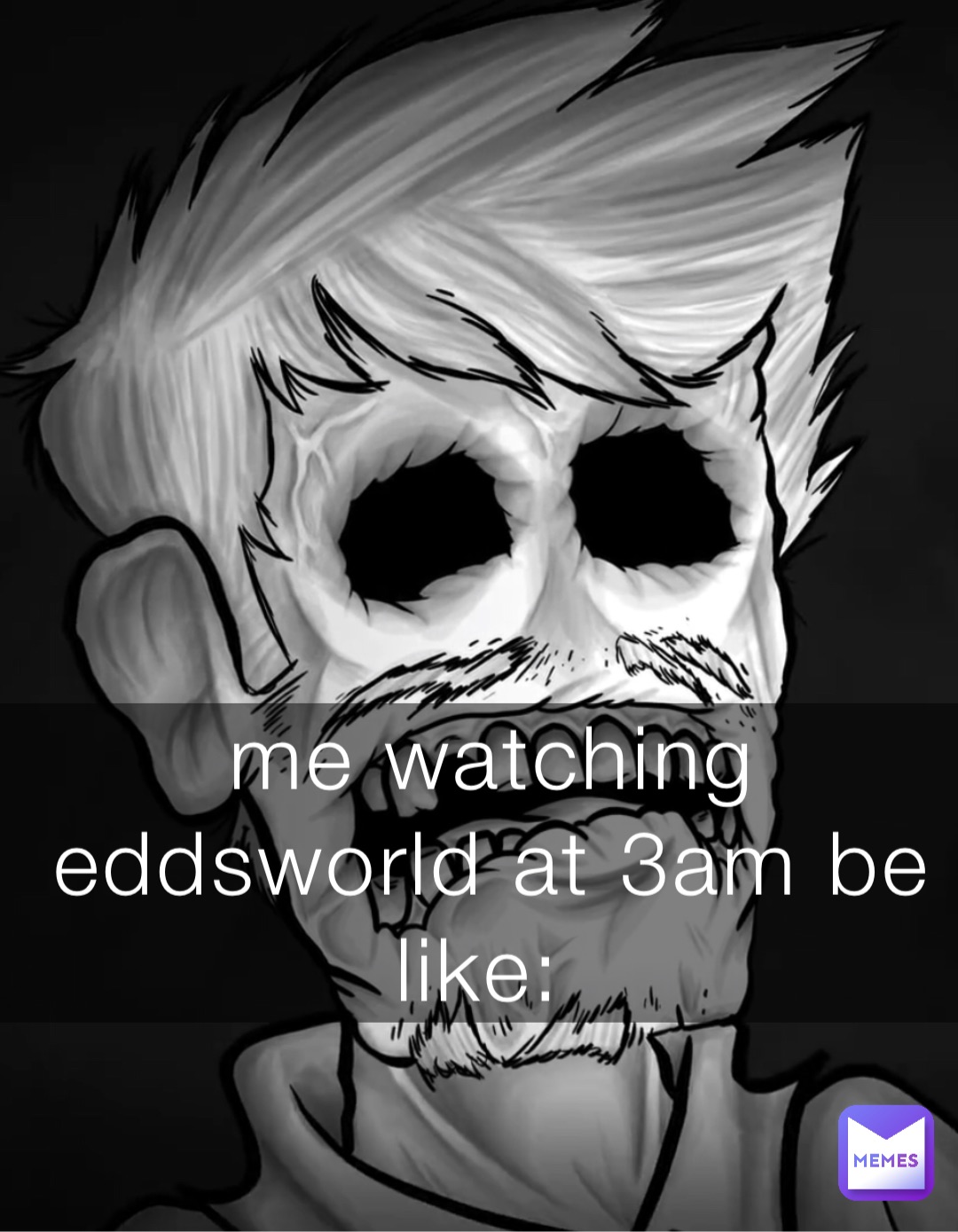 me watching eddsworld at 3am be like: