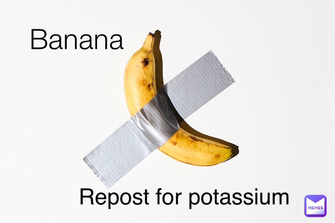 Banana Repost for potassium