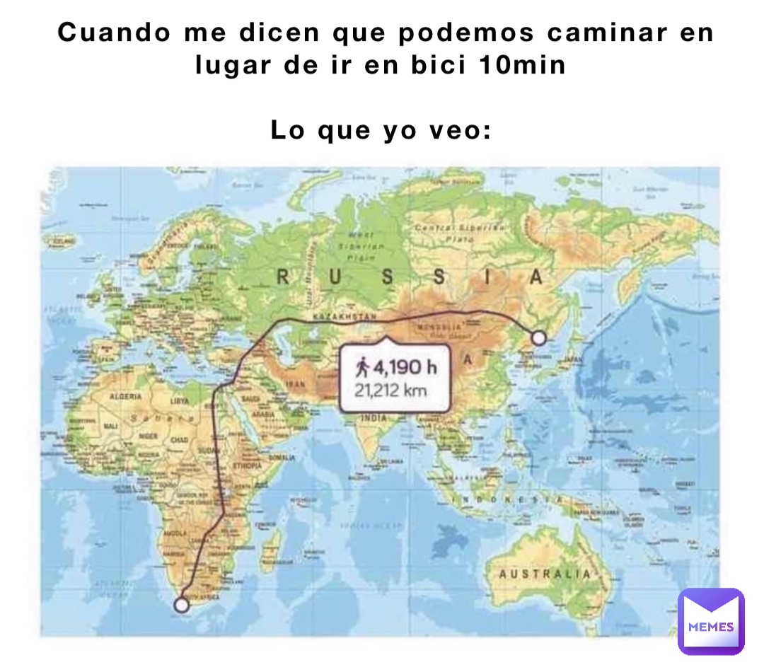 Cuando me dicen que podemos caminar en lugar de ir en bici 10min

Lo que yo veo: