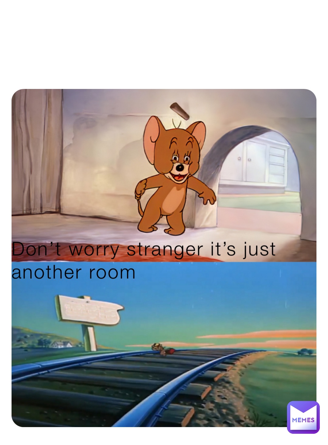 Don’t worry stranger it’s just another room