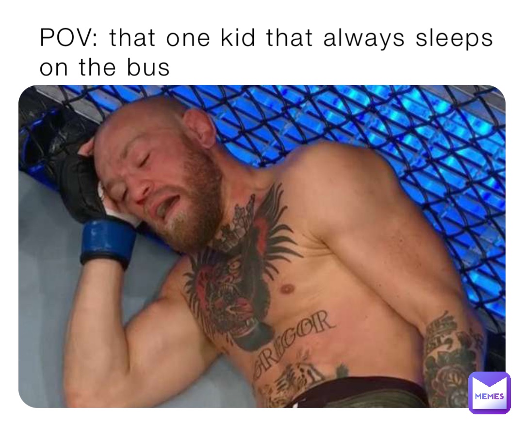 POV: that one kid that always sleeps on the bus