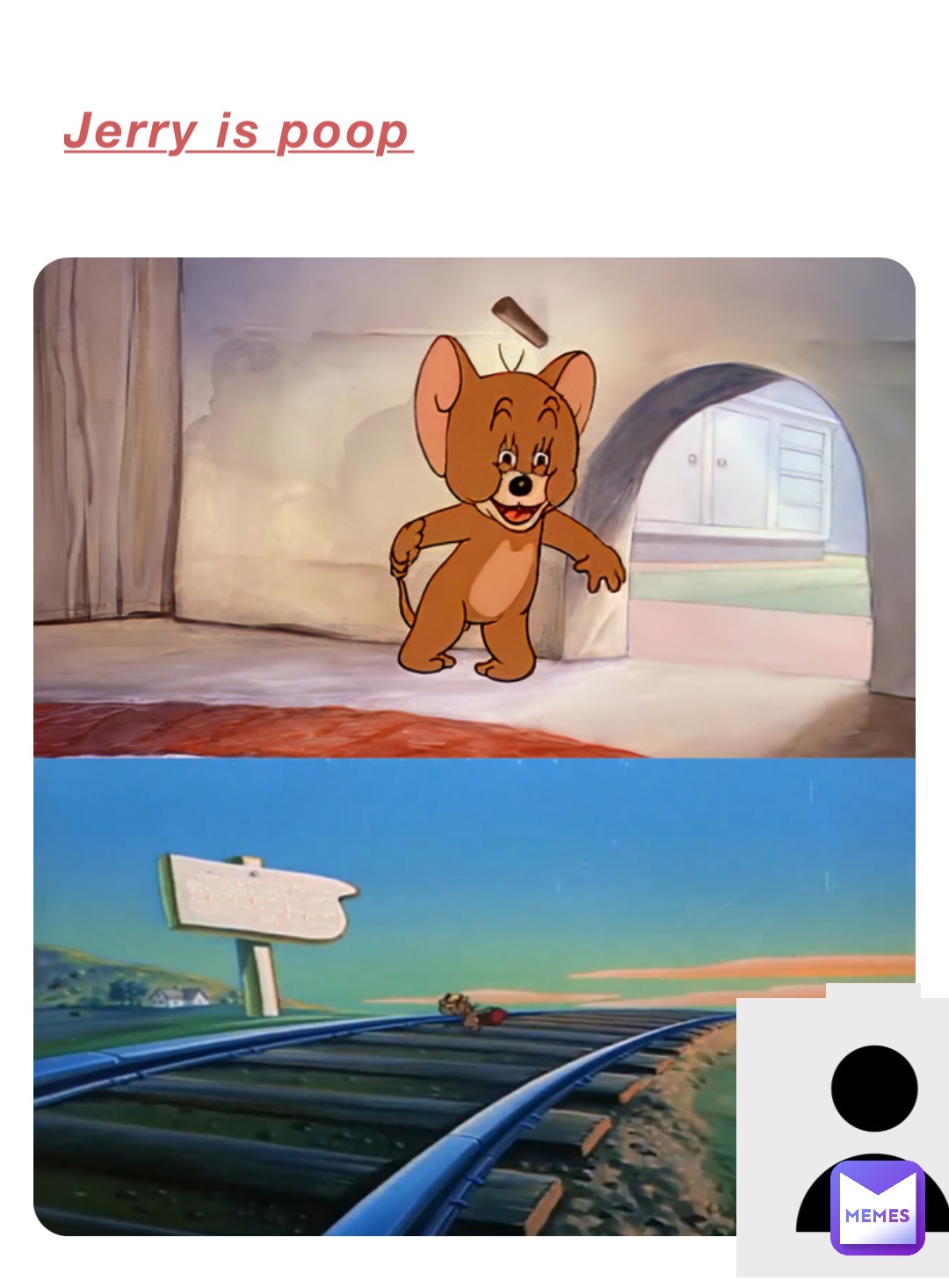 Jerry is poop 5qsscpxpmy Memes