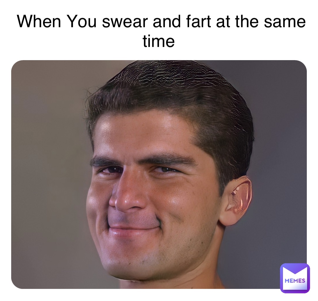 Double tap to edit When someone says to You something Nice When You swear and fart at the same time