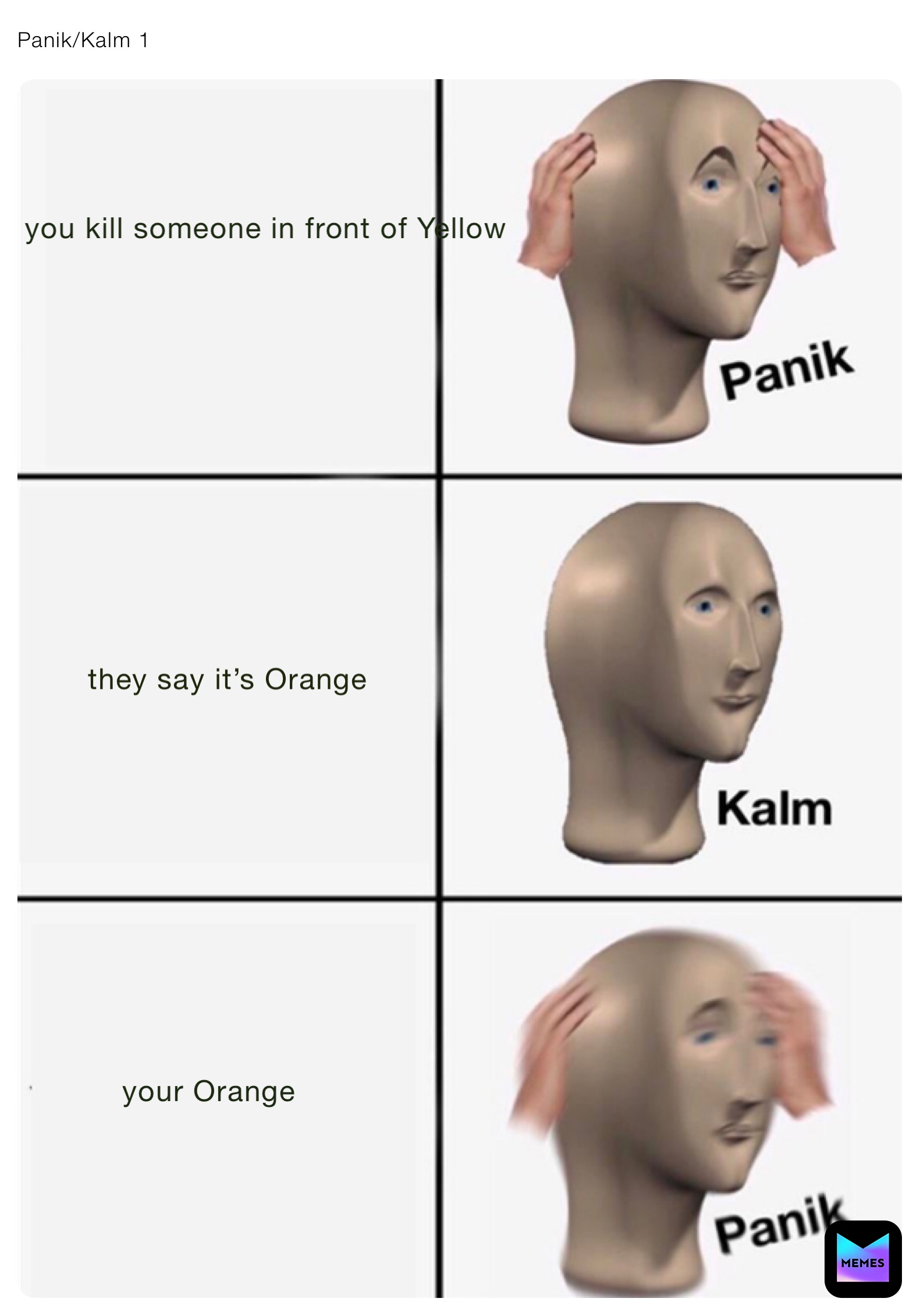 Panik/Kalm 1 TheStupidMemeMaker Memes