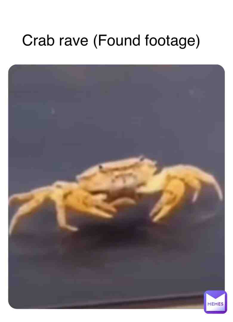 Crab rave (Found footage) # #crabrave