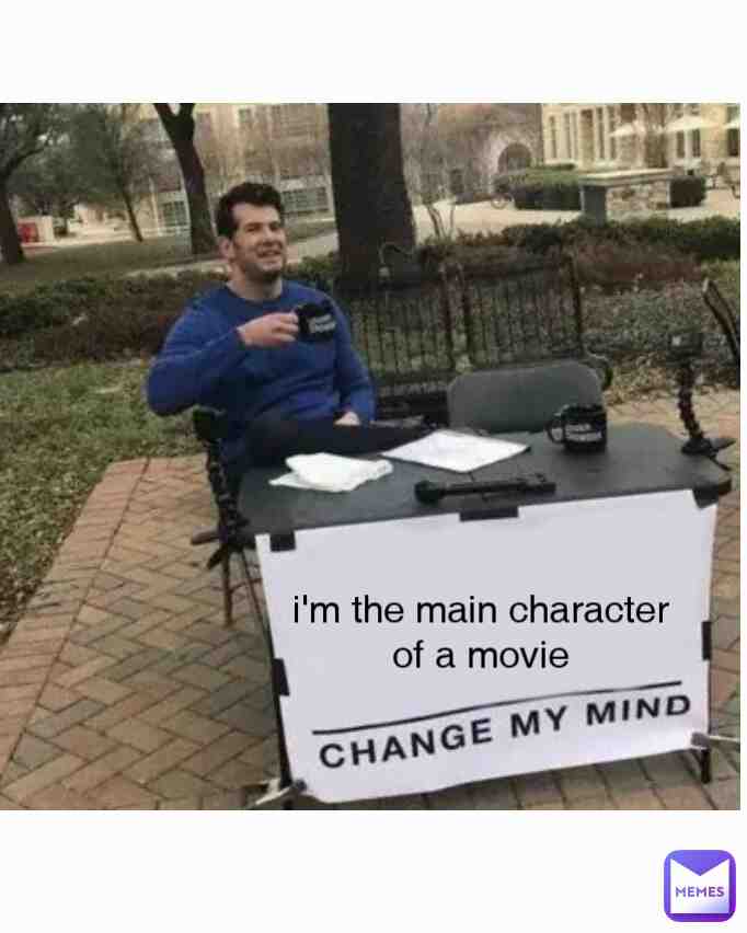 Change my mind