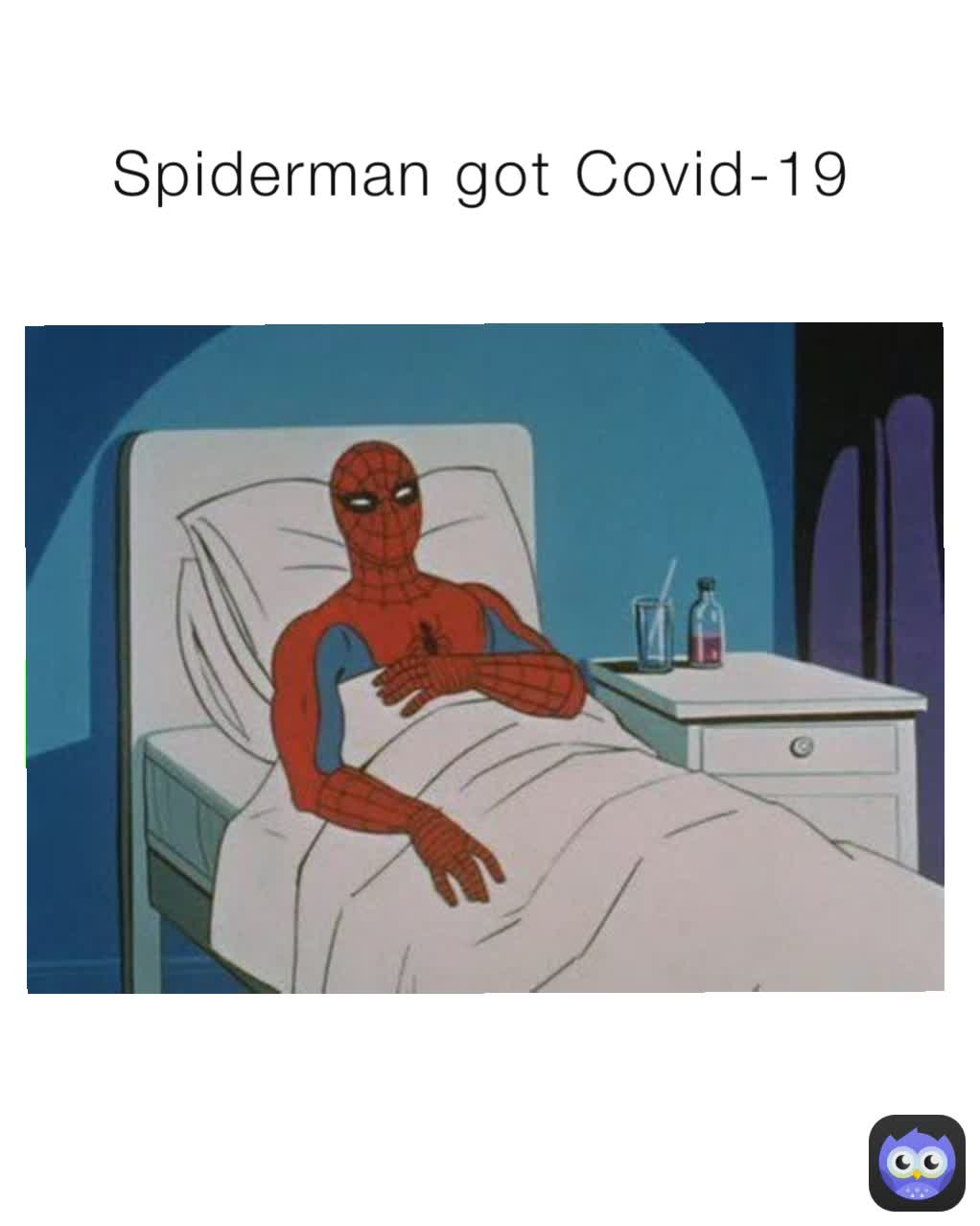 Spiderman got Covid-19 