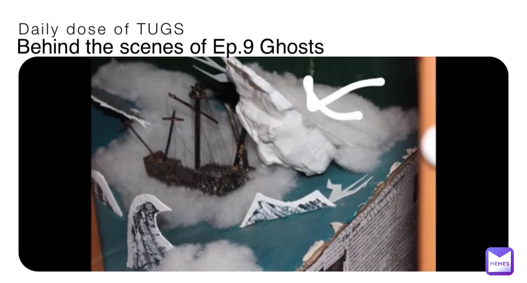 Daily dose of TUGS Behind the scenes of Ep.9 Ghosts