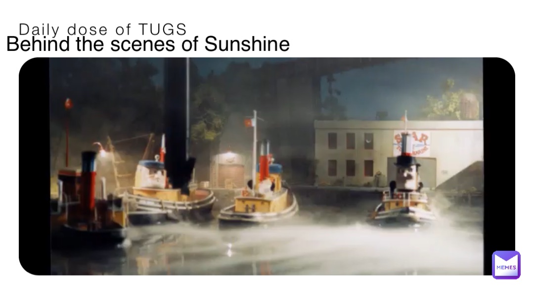 Daily dose of TUGS Behind the scenes of Sunshine