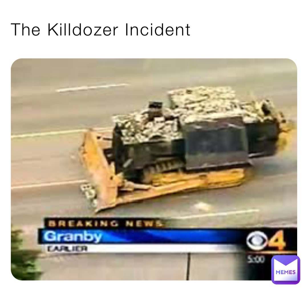 The Killdozer Incident