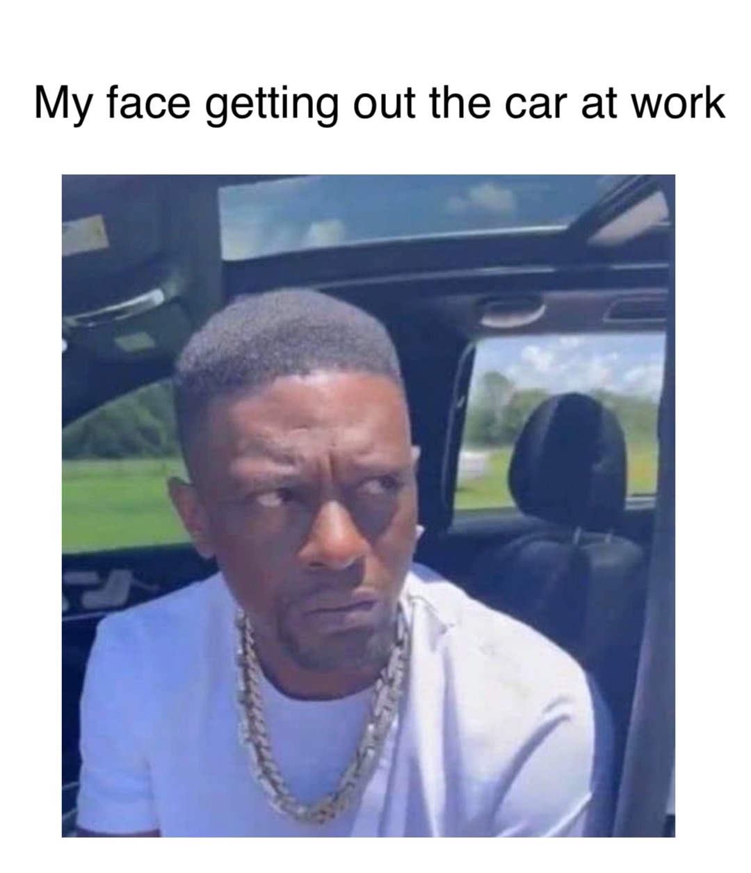 My face getting out the car at work