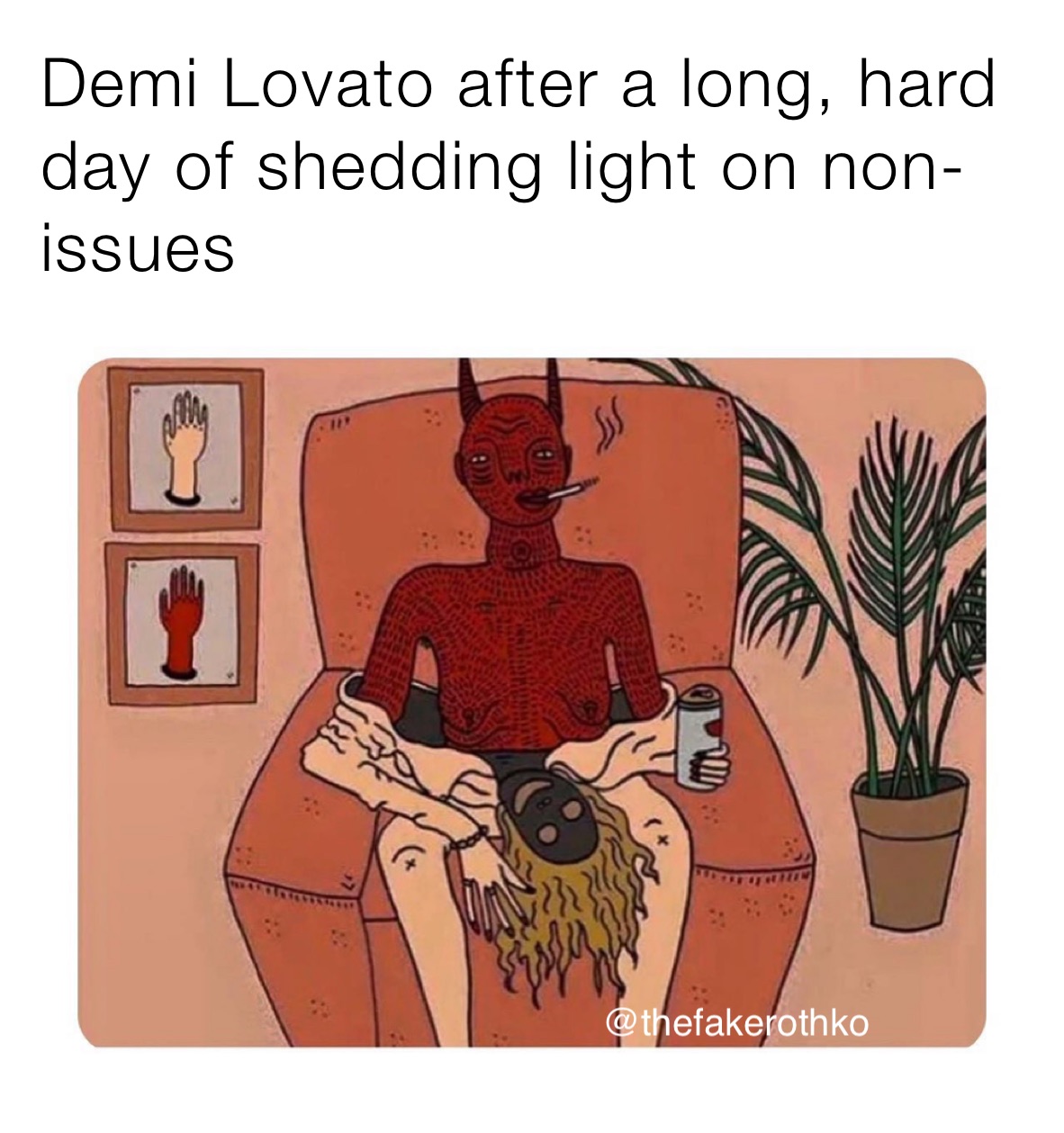 Demi Lovato after a long, hard day of shedding light on non-issues 