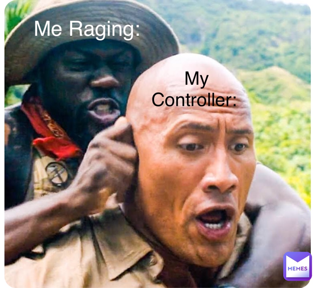 Double tap to edit Me Raging: My Controller: