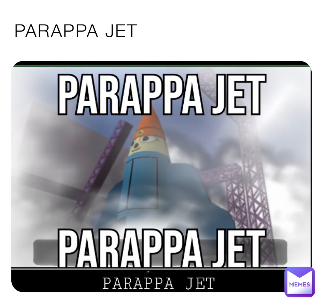 PARAPPA JET