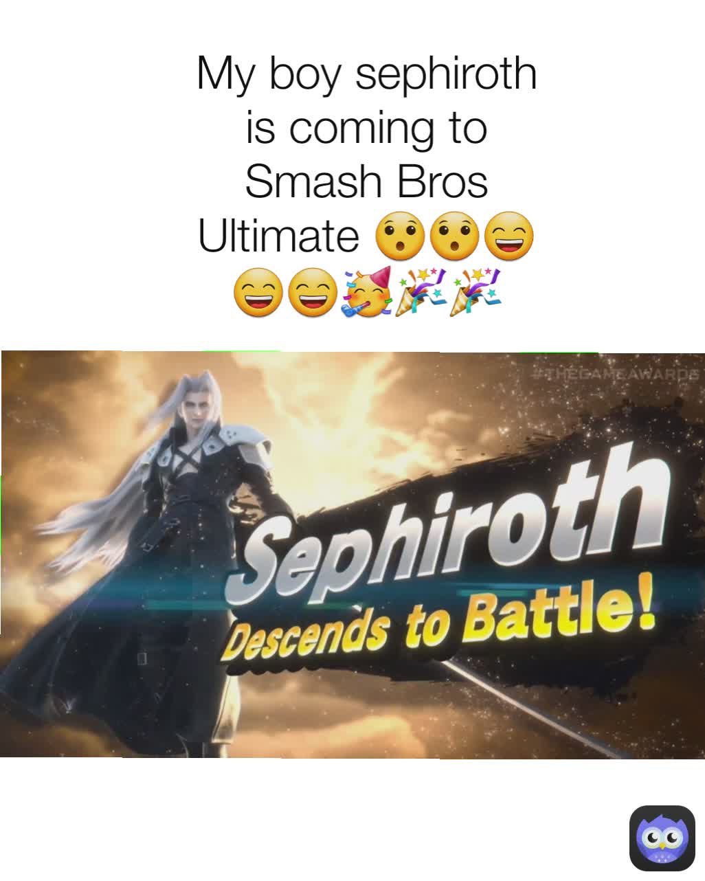 My boy sephiroth is coming to Smash Bros Ultimate 😯😯😄😄😄🥳🎉🎉