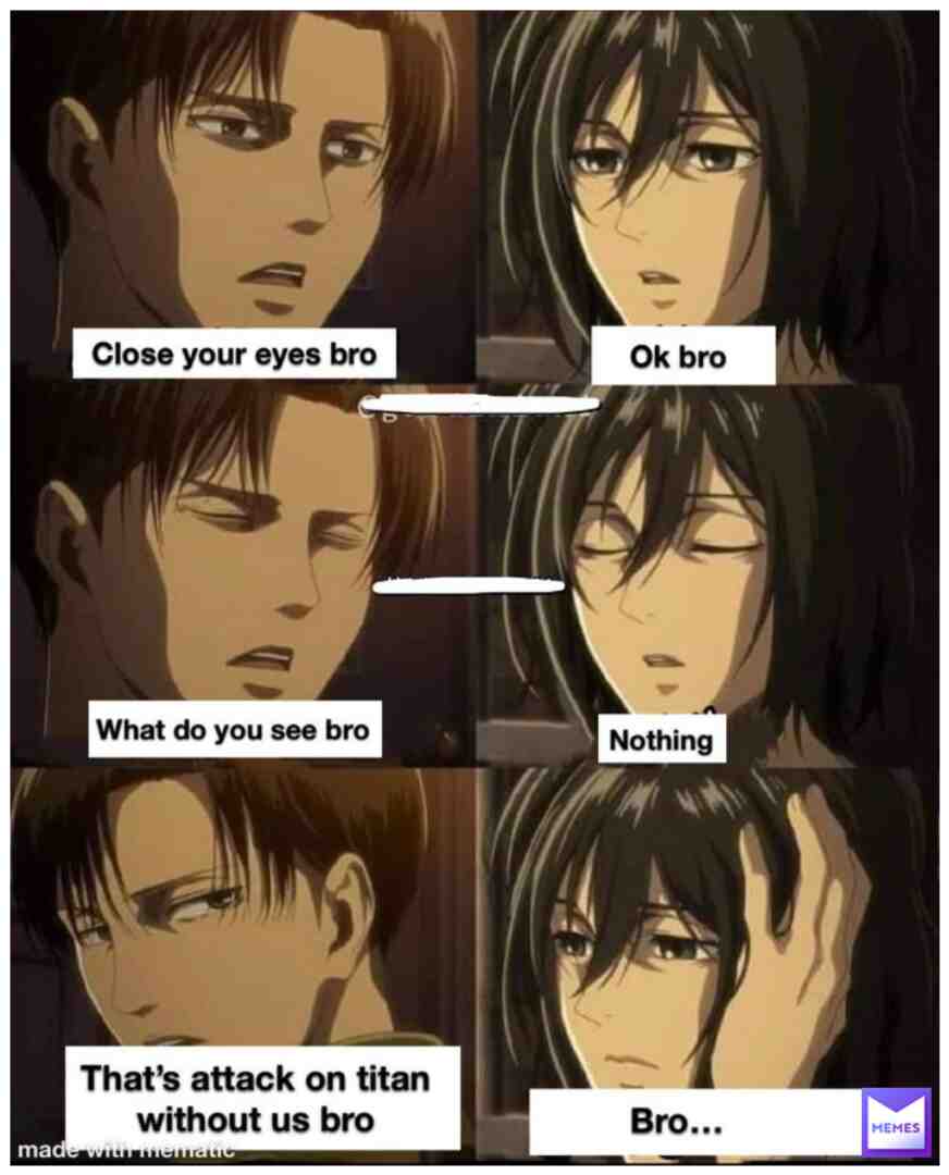 bro... #aotmemes