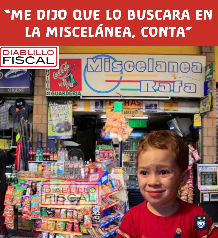 “ME DIJO QUE LO BUSCARA EN LA MISCELÁNEA, CONTA”