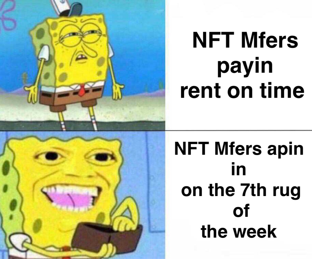 NFT Mfers payin 
rent on time NFT Mfers apin in
on the 7th rug of 
the week