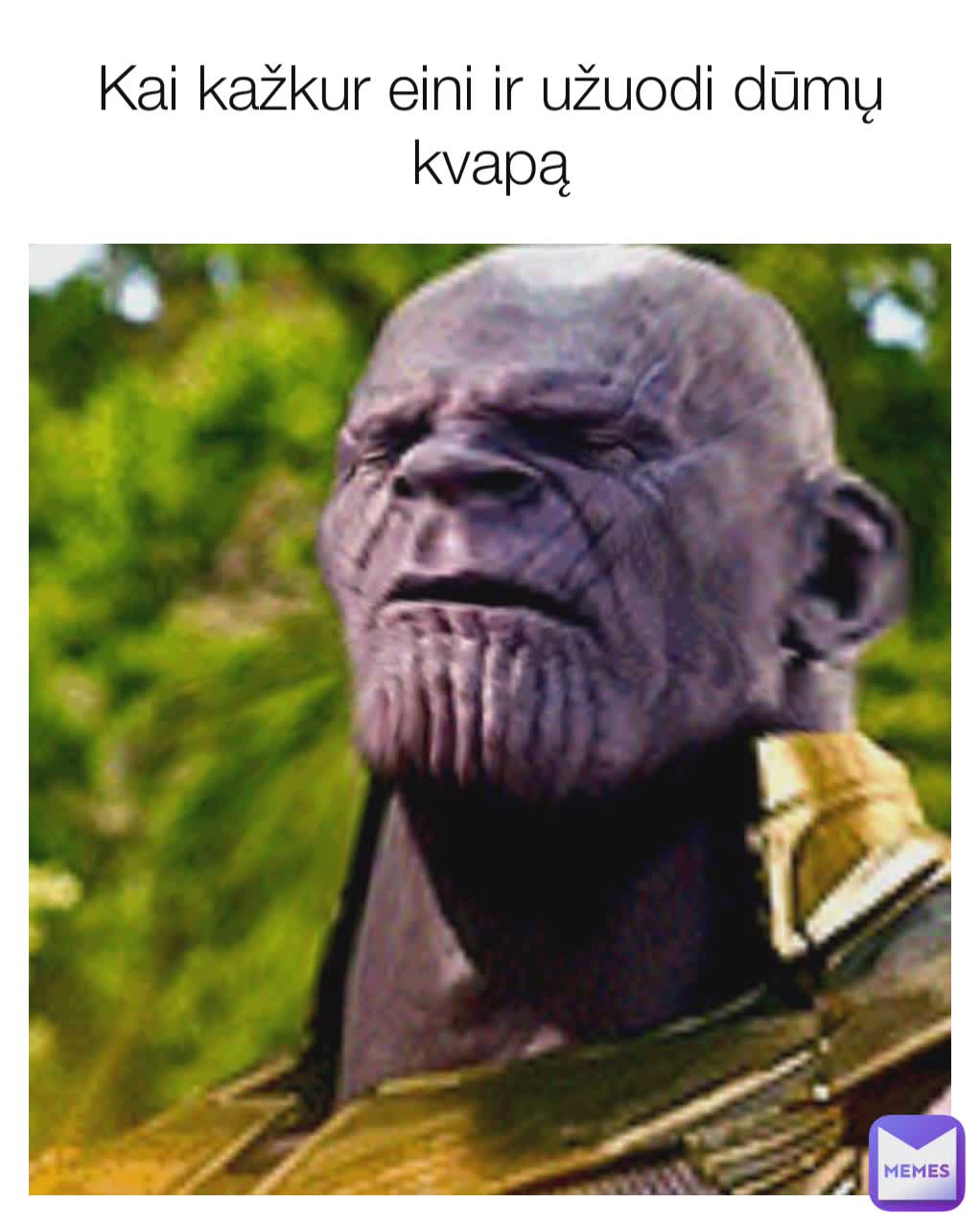 Kai kažkur eini ir užuodi dūmų kvapą
