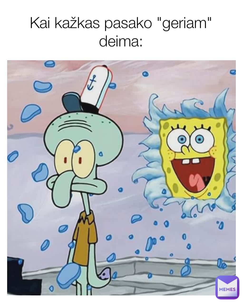 Kai kažkas pasako "geriam" deima: