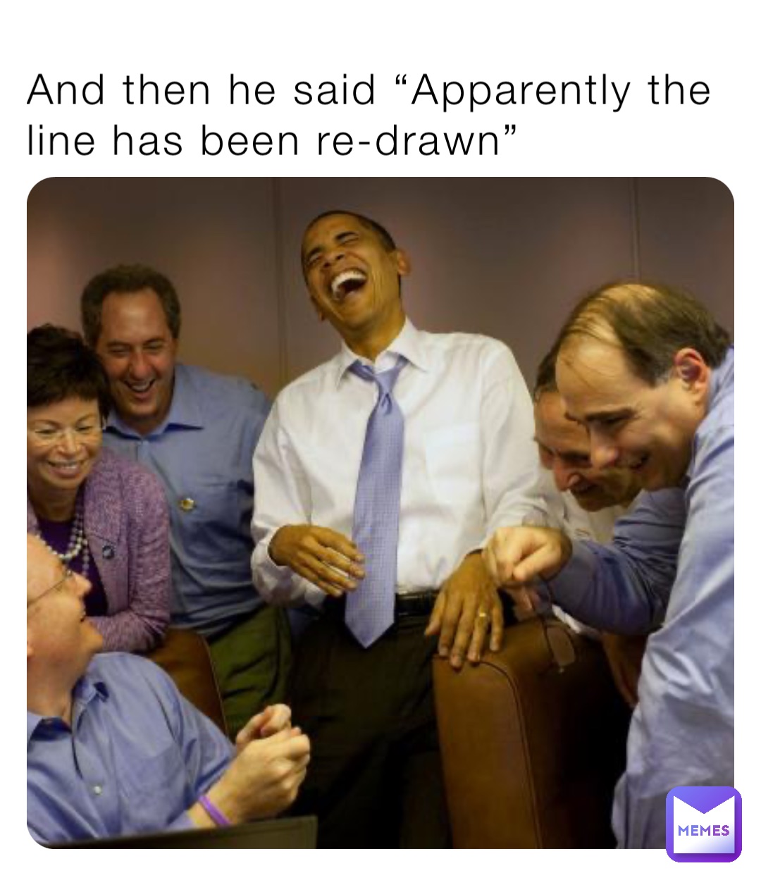 And then he said “Apparently the line has been re-drawn”