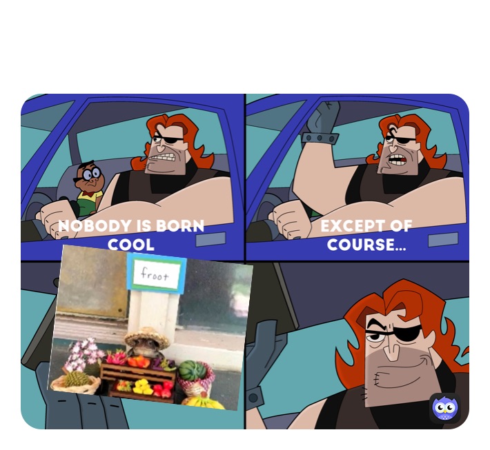 Meme by wantstoberelevant