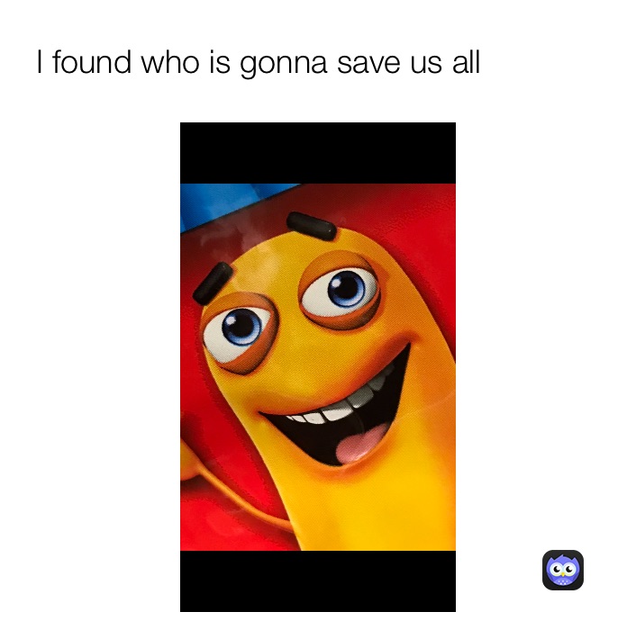 Meme by wantstoberelevant