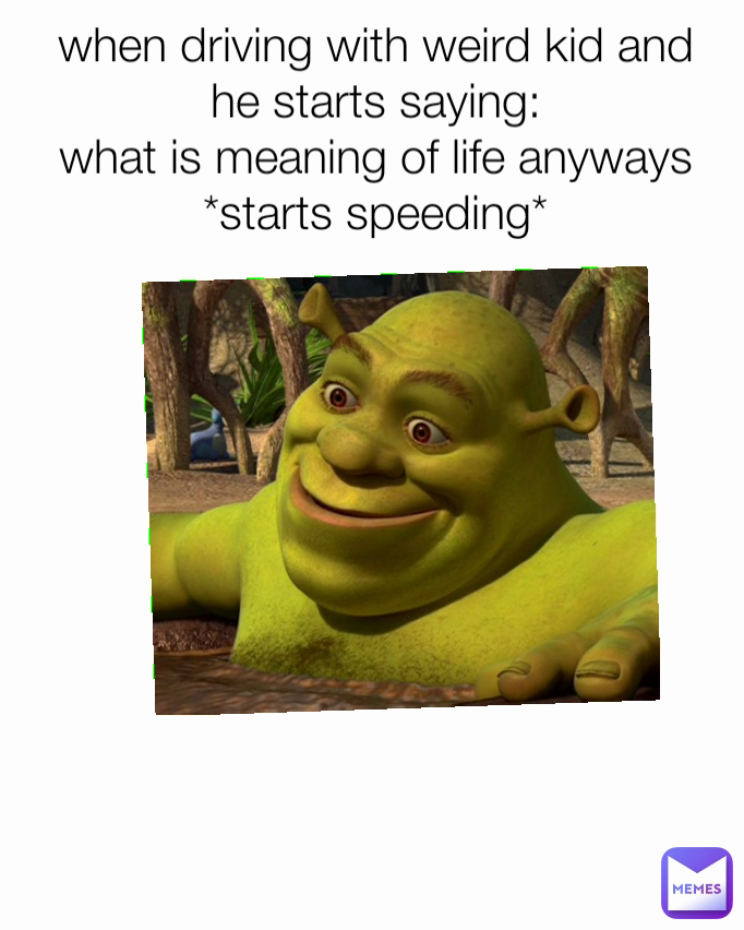 Meaning Of Life Meme