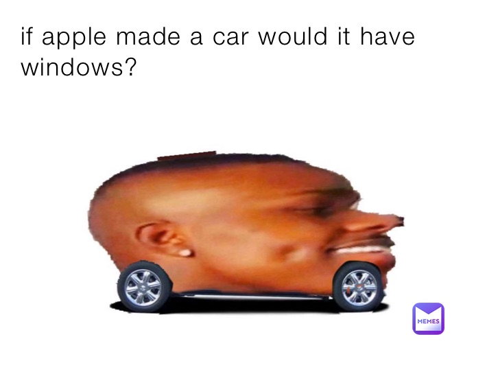 if apple made a car would it have windows?