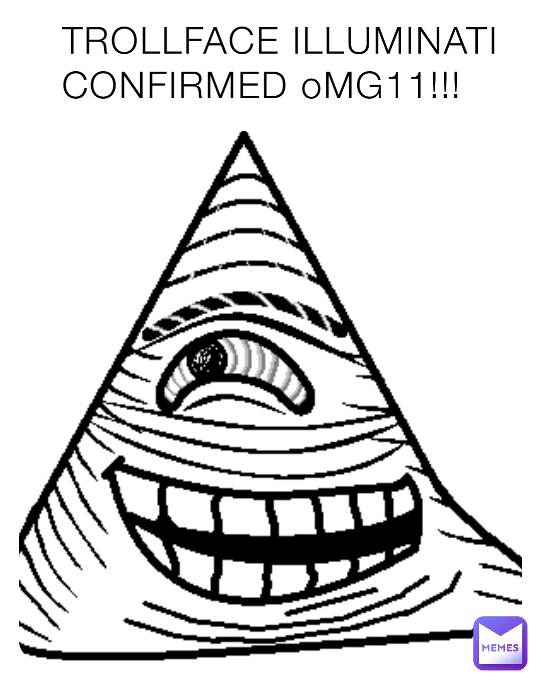 TROLLFACE ILLUMINATI CONFIRMED oMG11!!!