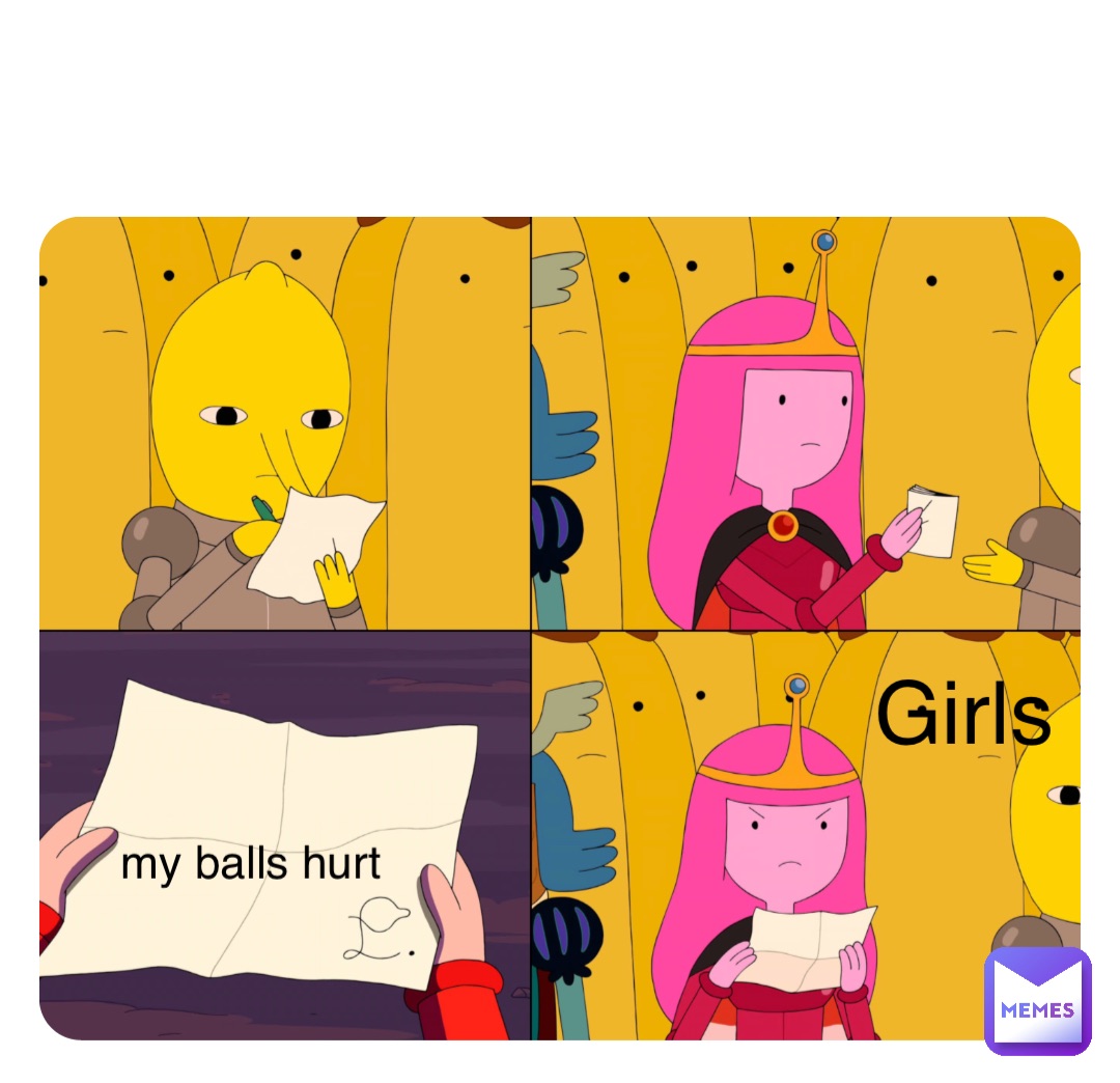 Double tap to edit my balls hurt Girls