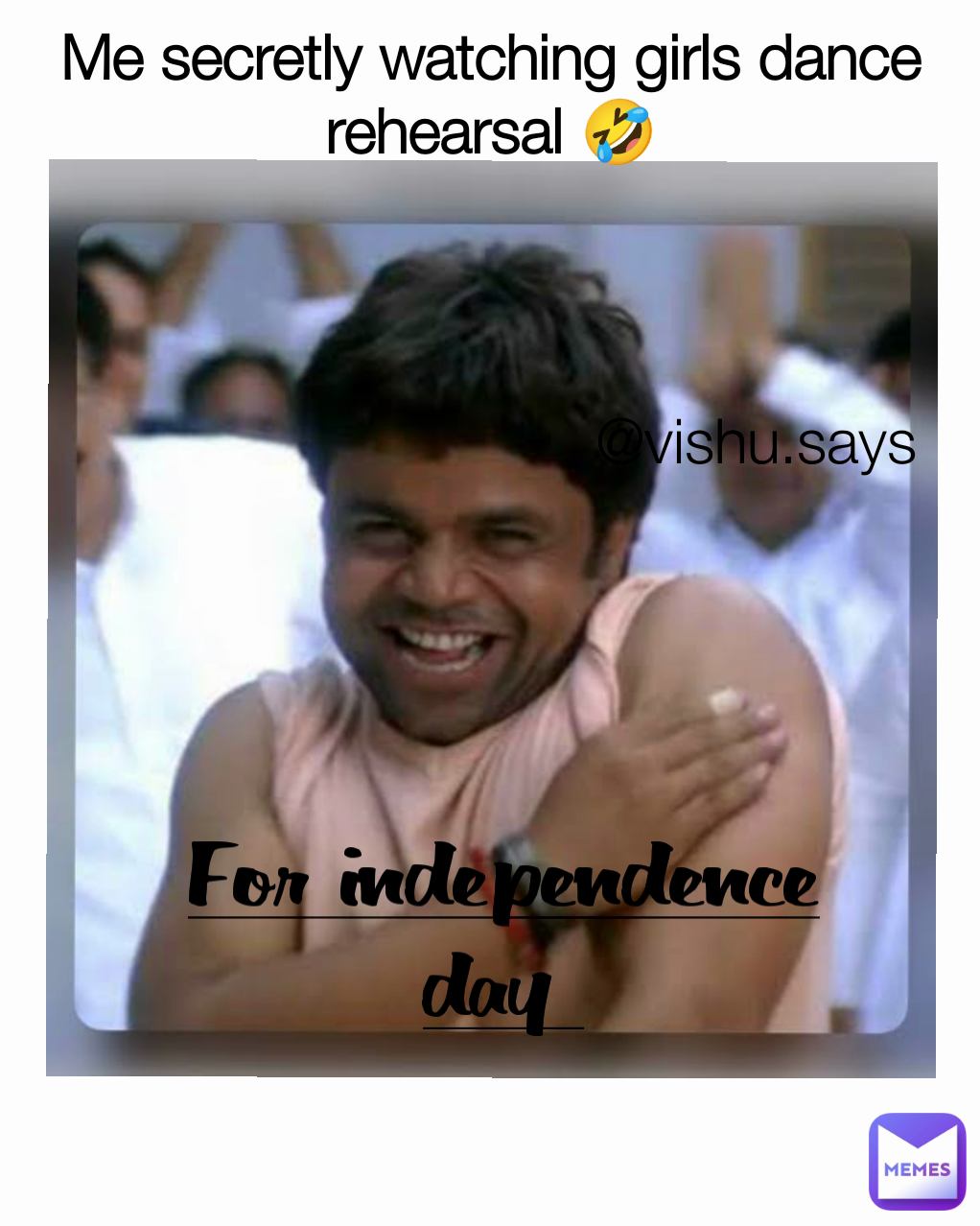 For independence day  @vishu.says Me secretly watching girls dance rehearsal 🤣