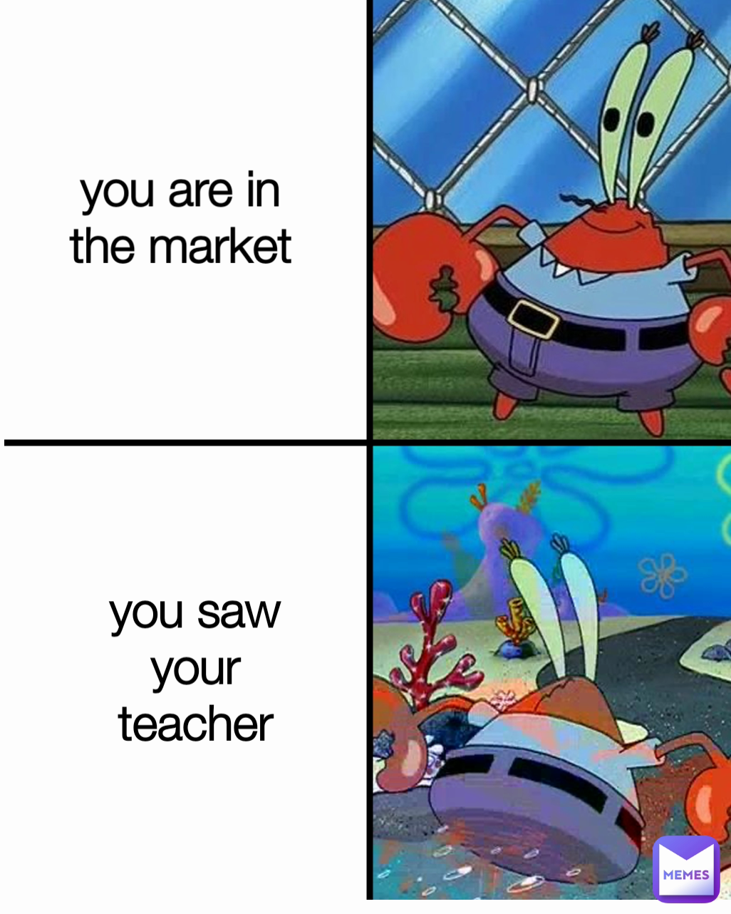 you are in the market you saw your teacher