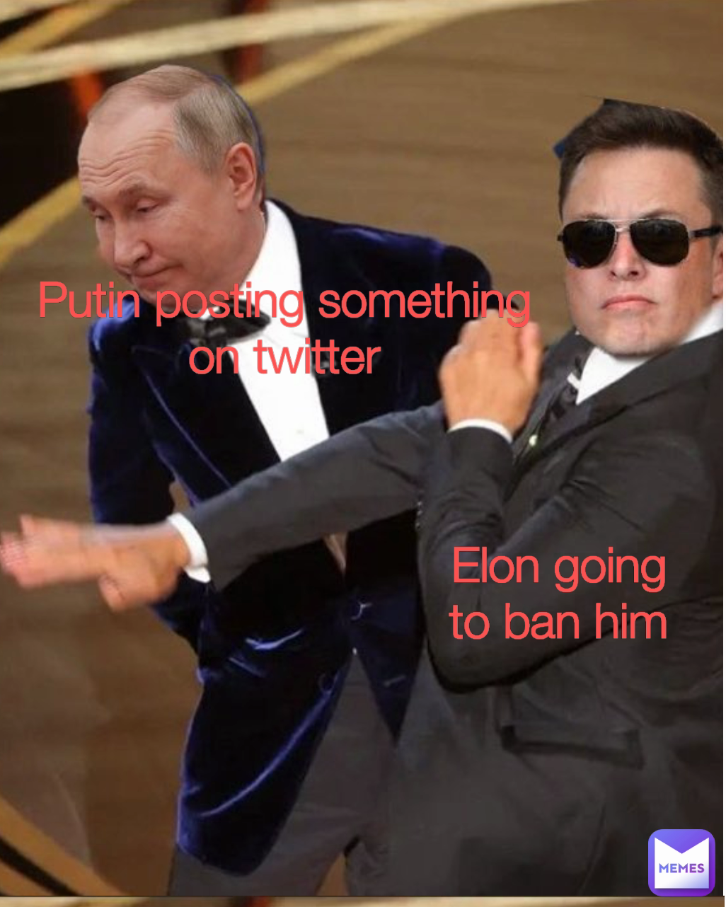 Putin posting something on twitter Elon going to ban him