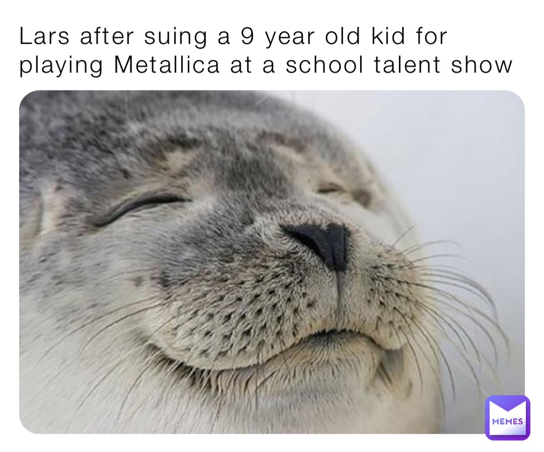Lars after suing a 9 year old kid for playing Metallica at a school talent show