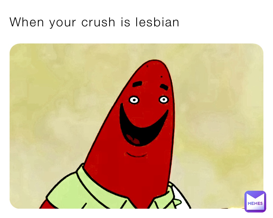 When your crush is lesbian